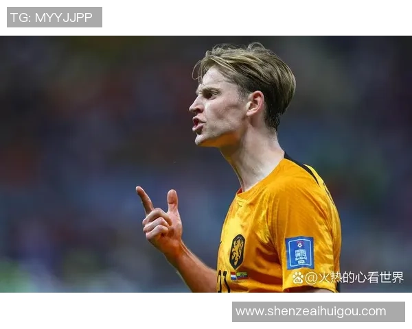 荷兰足球国家队球星名单及其近期表现分析